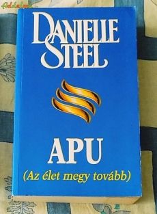 Danielle Steel: Apu (Az élet megy tovább)