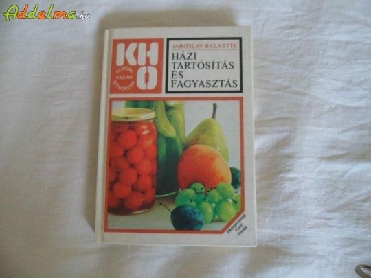 Házi tartósítás és fagyasztás