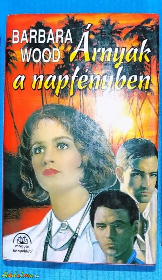 Barbara Wood: Árnyak a napfényben (1995)