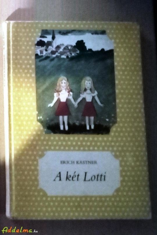 Erik Kästner: A két Lotti (Móra/1958)