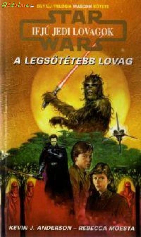 Eladó Star Wars Ifú Jedi lovagok könyvek Anderson, Moesta, BP XIII.