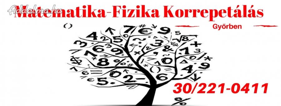06302210411 Matematika-Fizika korrepetálás Győrben szaktanárnál!