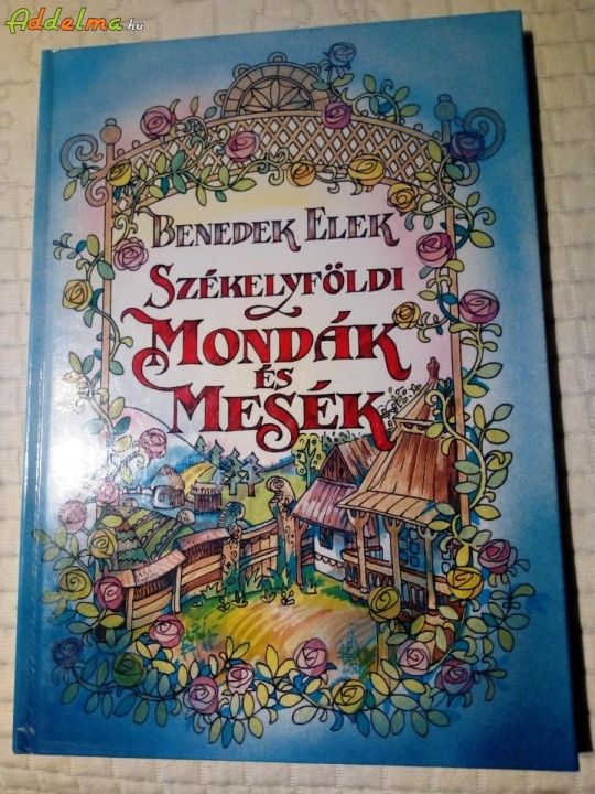Benedek Elek: Székelyföldi mondák és mesék