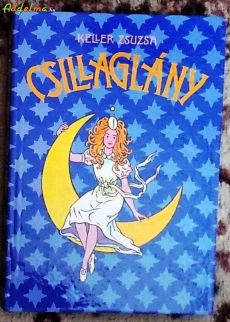 Keller Zsuzsa: Csillaglány