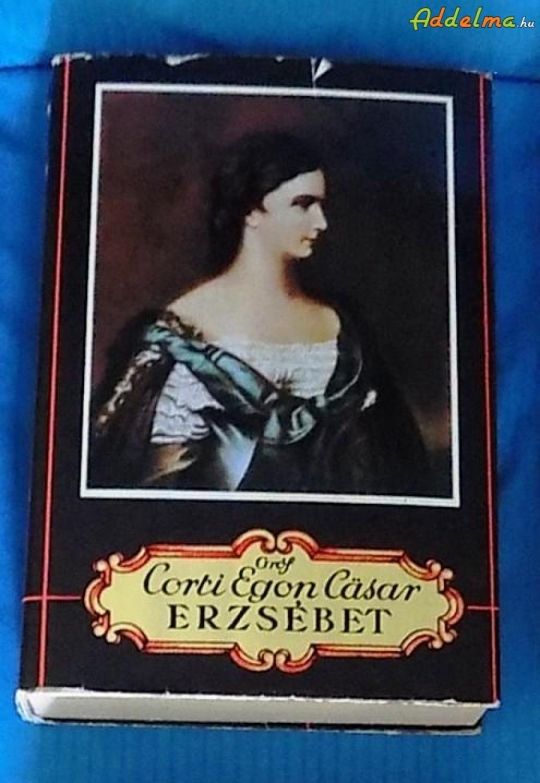 Gróf Corti Egon Cäsar: Erzsébet (1935)