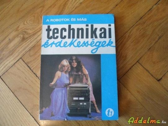 A robotok és más technikai érdekességek