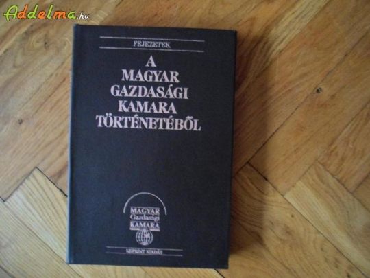 Fejezetek a Magyar Gazdasági Kamara történetéből (reprint)