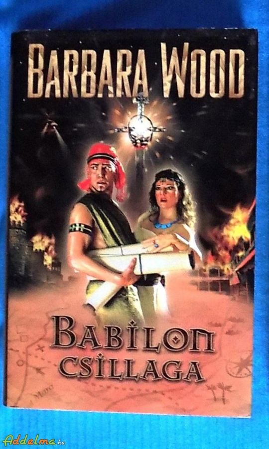 Barbara Wood: Babilon csillaga (2007)