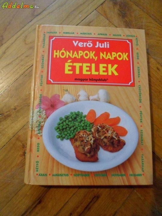 Verő Juli: hónapok napok ételek