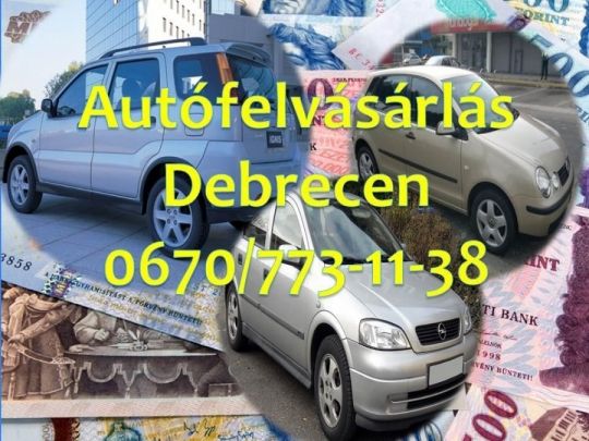 Autófelvásárlás Debrecen