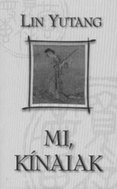 Mi, ​kínaiak - Lin Yutang