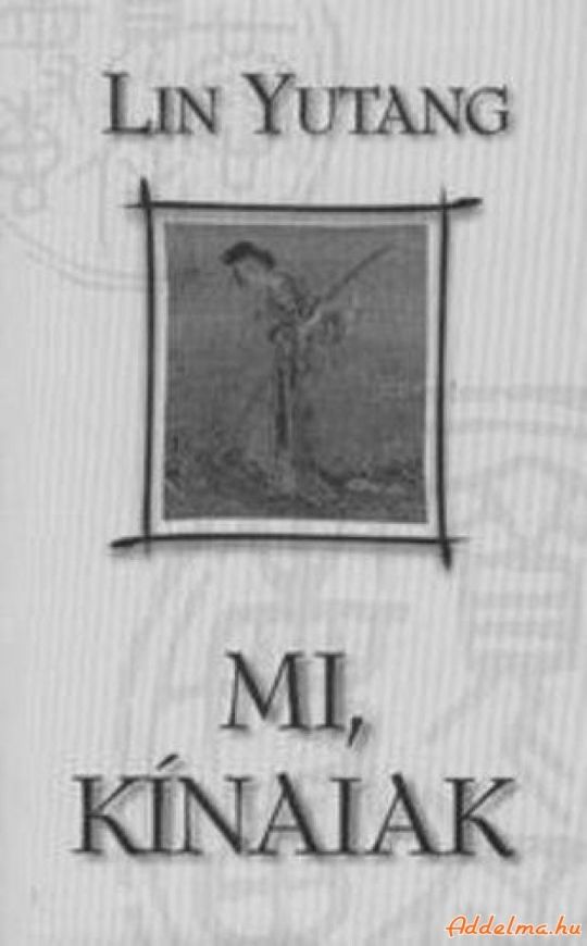 Mi, ​kínaiak - Lin Yutang