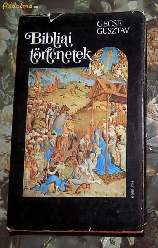 Gecse Gusztáv: Bibliai történetek (1985 - Kossuth)