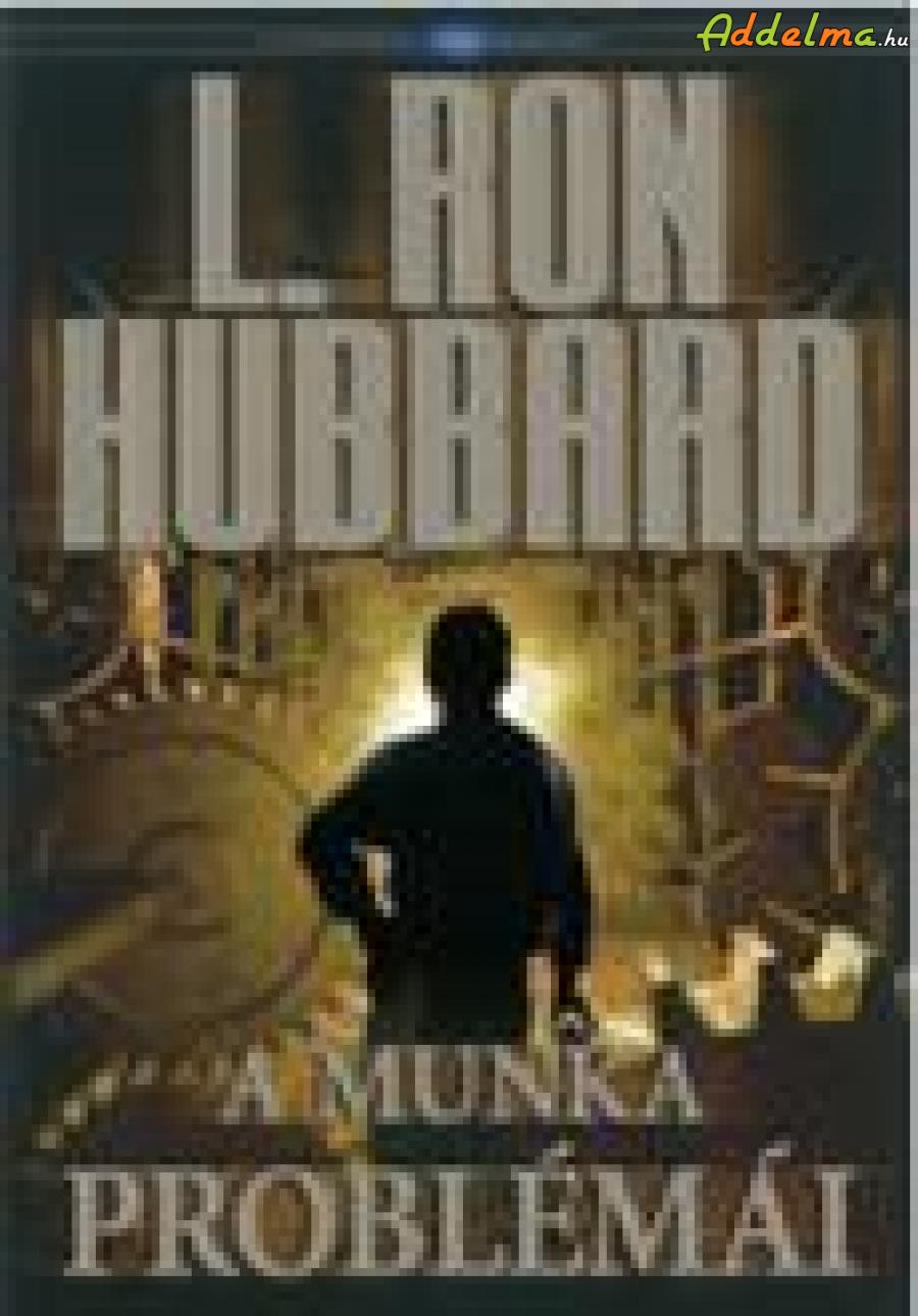 L. Ron Hubbard: A Munka Problémái c. könyv