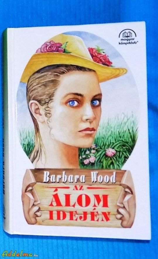 Barbara Wood: Az álom idején (1996)