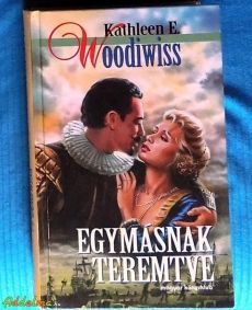 Kathleen E. Woodiwiss: Egymásnak teremtve (1997)