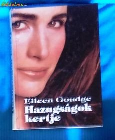 Eileen Goudge: Hazugságok kertje (1994)