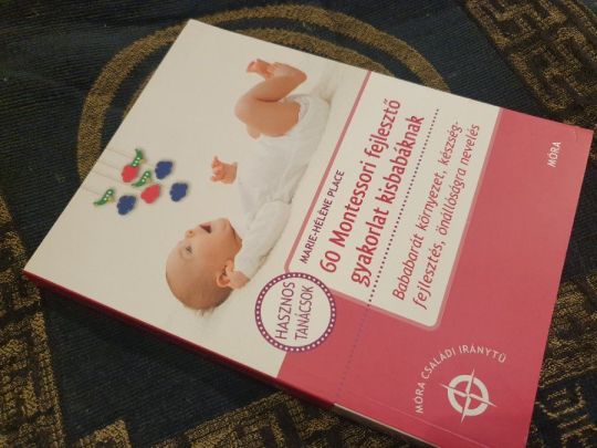 60 Montessori fejlesztő gyakorlat kisbabáknak+A baba első könyve