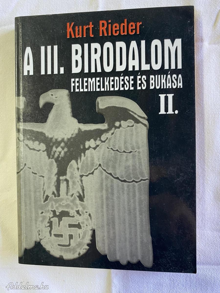 A III.birodalom felemelkedése és bukása 