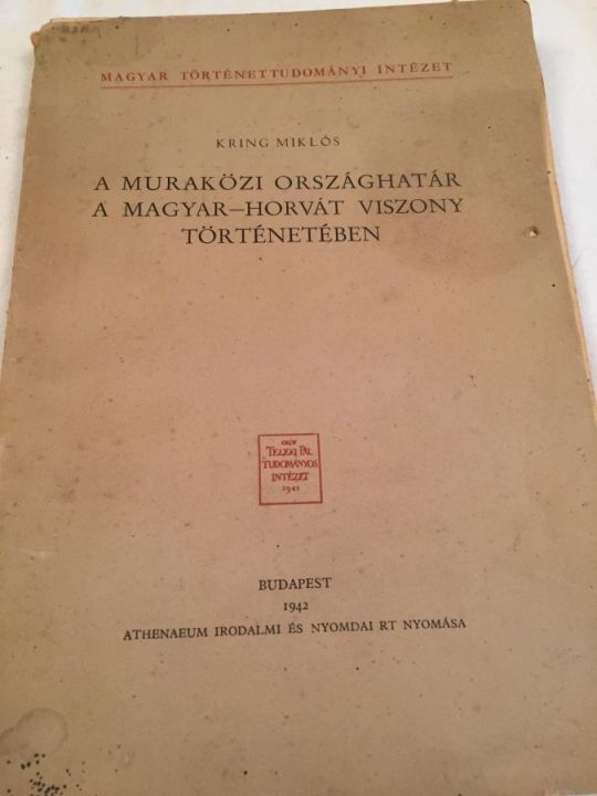 A muraközi országhatár .A magyar horvát viszony történetében
