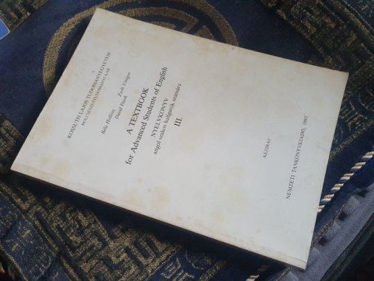 A textbook for Advanced Students of English+Angol alaktani gyak.