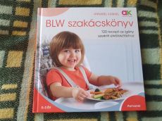 A.Karmel: BLW szakácskönyv + Zoltán Zs.: Mit egyen a gyerek?
