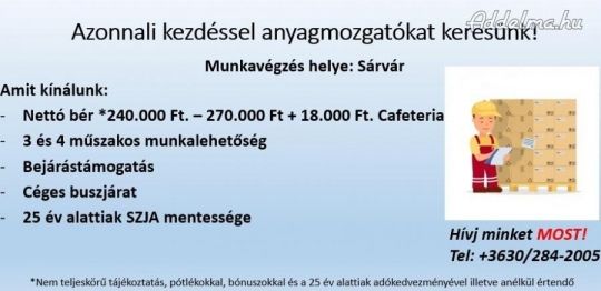 Anyagmozgatókat keresek Sárvárra