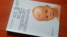 Az élet első tizenkét hónapja -Babát várunk -Újszülöttről