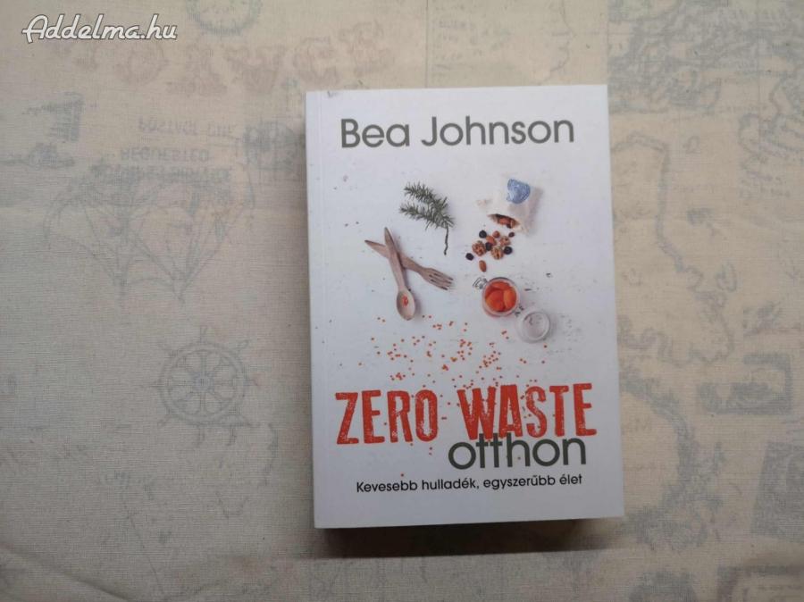 Bea Johnson - Zero Waste otthon