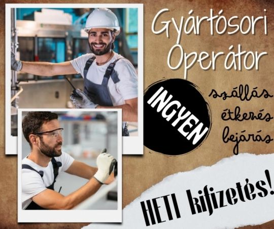 Betanított SZÁLLÁSOS lehetőség igényelhető HETI KIFIZETÉSSEL