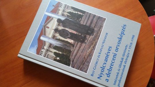 Bot -Kapusz: Nyolcvanéves a debreceni orvosképzés