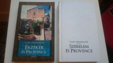 Carol Drinkwater: Szerelem és Provence - Érzékek és Provence