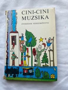 Cini-cini muzsika: óvodások verseskönyve