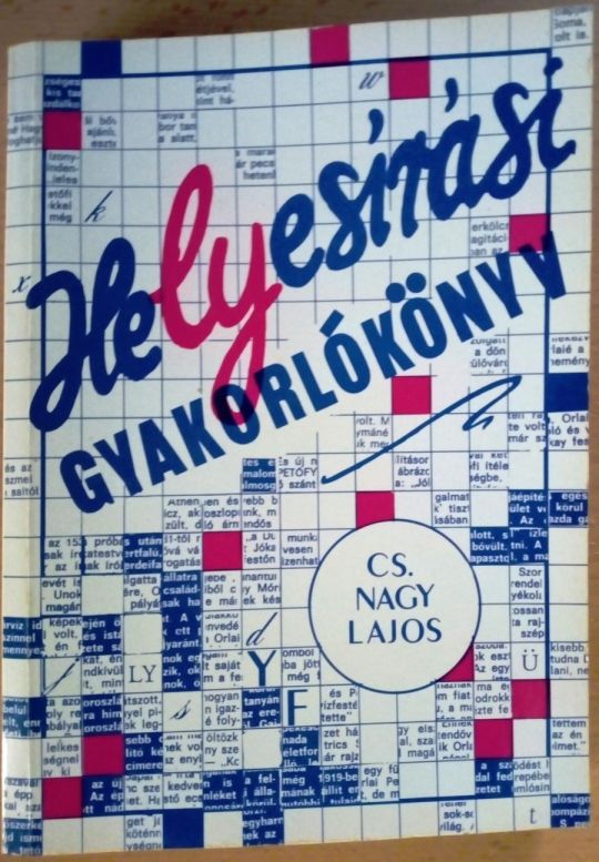 Cs. Nagy Lajos: Helyesírási gyakorlókönyv (1993)
