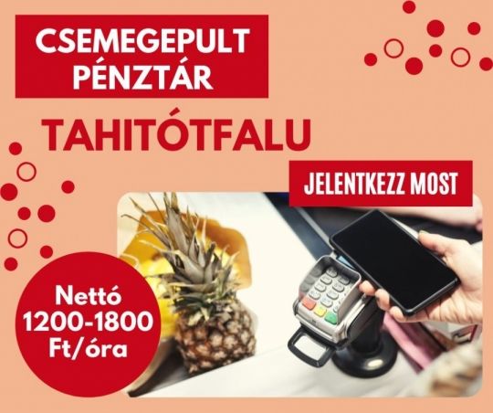 Csemegepultos és árufeltöltő munkalehetőség Tahitótfalun!