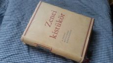 Csíkvári A.: Zenei kistükör + Szabolcsi Bence: A zene története
