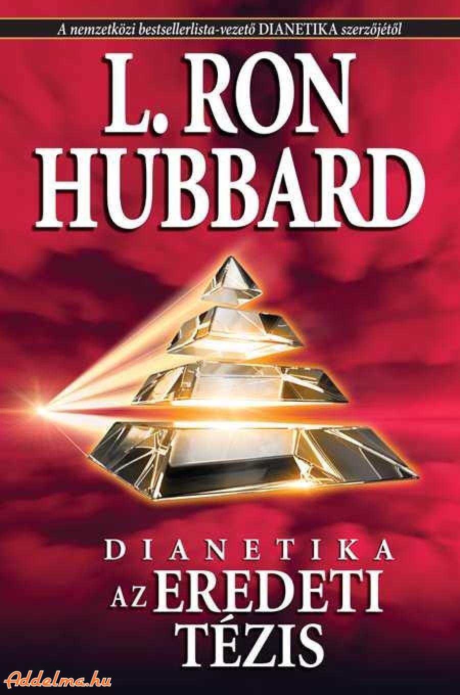 L. Ron Hubbard: Dianetika: az eredeti tézis