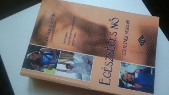 Dr. Papp Zoltán: Egészséges nő szeretnék maradni -szülészet