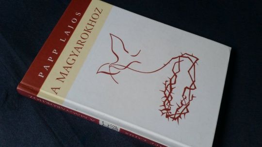Dr.Papp Lajos: A magyarokhoz -Ne hagyj minket kísértésben