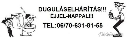 Duguláselhárítás! 06/70-631-81-55