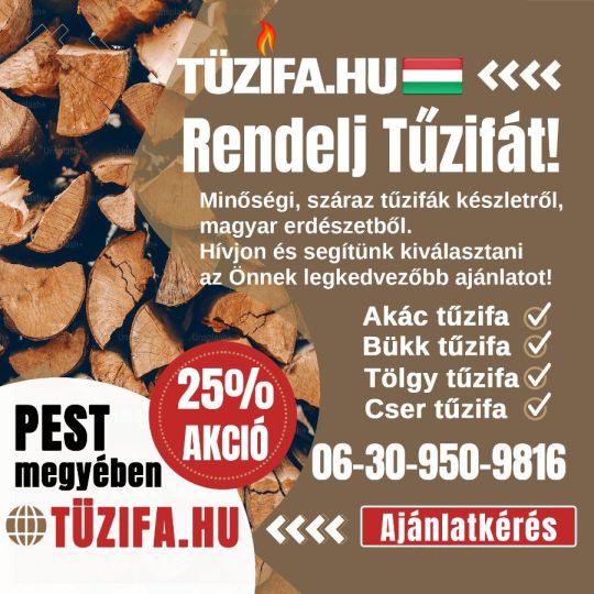 ELADÓ TŰZIFA! Olcsó, akciós, minőségi