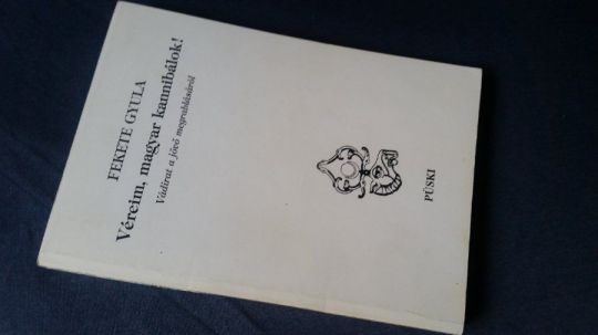 Fekete Gyula: Véreim, magyar kannibálok! +Molnár Tamás