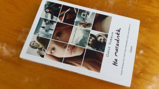 Gayle Forman: Ha maradnék