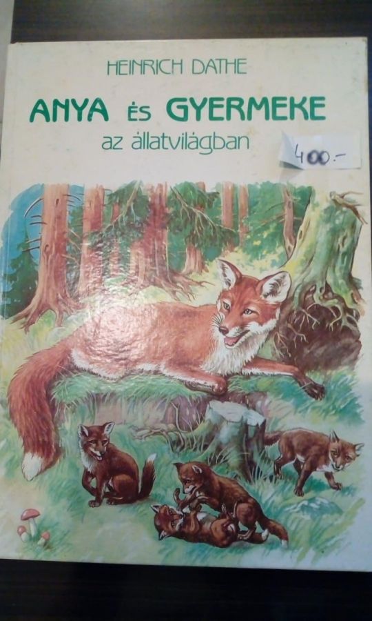 Heinrich Dathe: Anya és gyermeke az állatvilágban