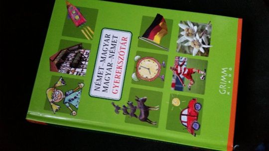 Hessky Regina: Német-magyar, magyar-német gyerekszótár +kezdő