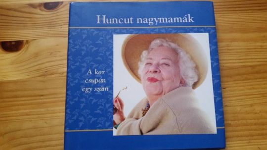 Huncut nagymamák +Rossz napom könyve -talán sikerül+Sissi