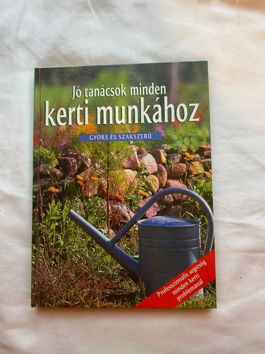 Jó tanácsok minden kerti munkához