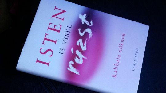 Karen Berg: Isten is visel rúzst -Kabbala nőknek + mágia