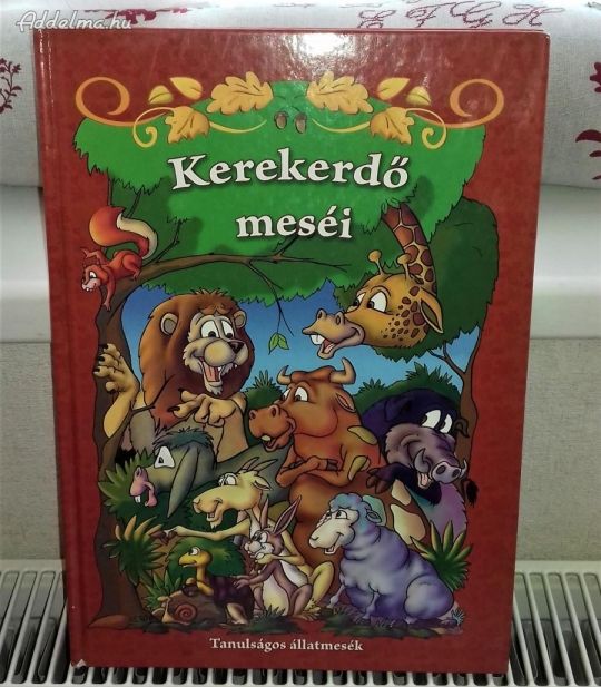 Kerekerdő meséi (Tanulságos állatmesék) - Szalay Könyvek
