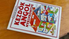 Kezdők angol nyelvkönyve -Angol alapfokú gyakorlatok- kisszótárak